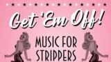 Get 'Em Off! Music For Strippers – From Burlesque To Strip Clubs. Фрагмент конверта тематической компиляции 